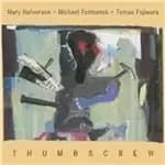 Thumbscrew - Thumbscrew (Music CD)