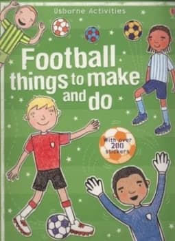 Football Things to Make and Do by Rebecca Gilpin and Josephine Thompson and Vicky Barker and Jo Moore and Howard Allman Paperback