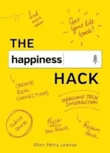 The Happiness Hack : How to Become Brain Aware and Program Your Happiness