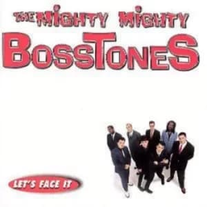 Lets Face It by The Mighty Mighty Bosstones CD Album