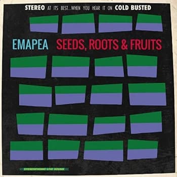 Emapea - Seeds, Roots & Fruits CD