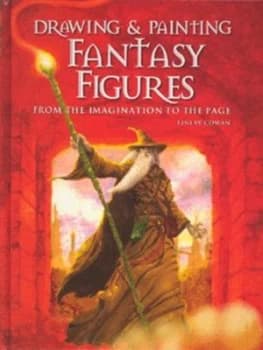 Drawing and Painting Fantasy Figures by Finlay Cowan Hardback