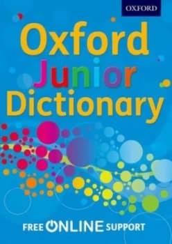 Oxford Junior Dictionary by Oxford Dictionaries Hardback