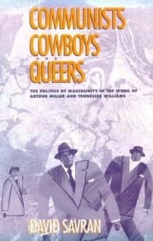 Communists Cowboys and Queers by David Savran Book