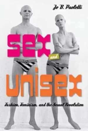 Sex and unisex by Jo Barraclough Paoletti
