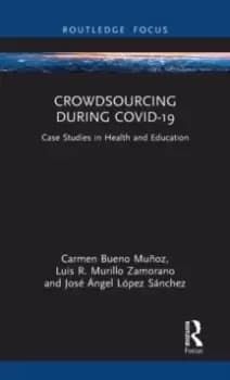 Crowdsourcing during COVID-19 : Case Studies in Health and Education
