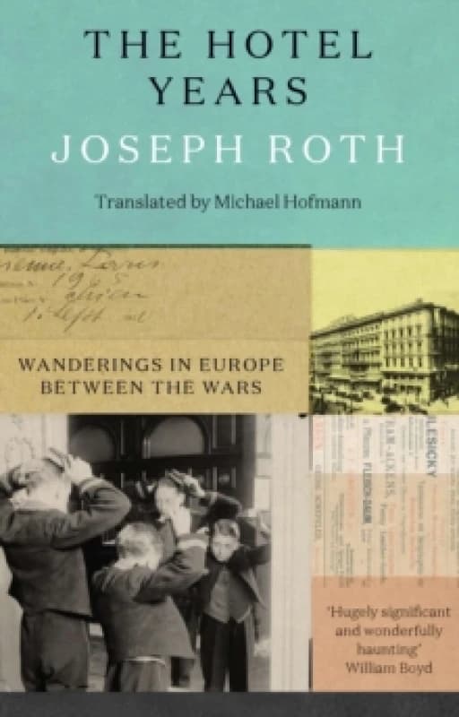 The Hotel Years : Wanderings in Europe between the Wars Paperback / softback