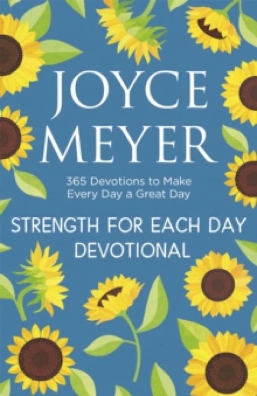 Strength for Each Day : 365 Devotions to Make Every Day a Great Day Paperback / softback