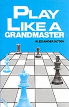 Play like a Grandmaster by A.A Kotov Paperback
