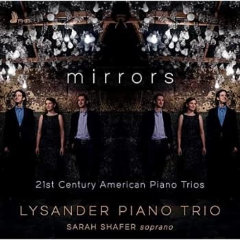 Lysander Piano Trio - Mirrors: 21st Century American Piano Trios CD