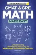 gmat and gre math made easy understanding quantitative reasoning for math p