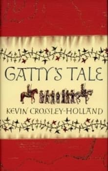 Gattys Tale by Kevin Crossley-Holland Hardback
