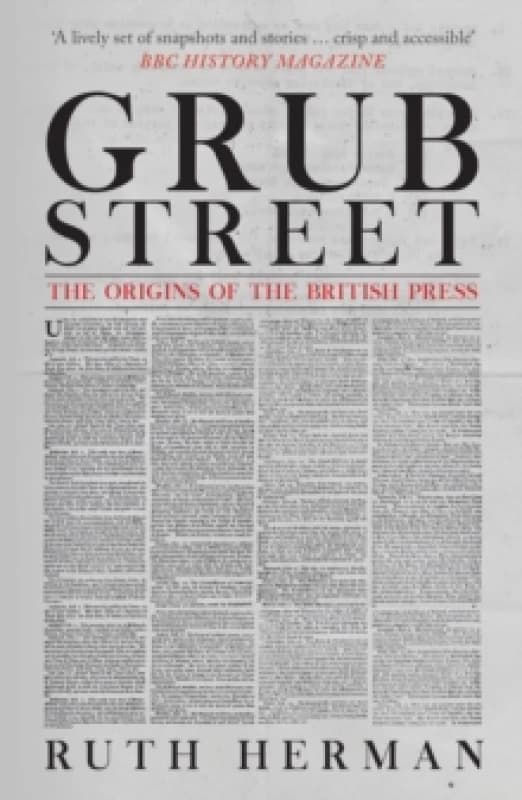 Grub Street : The Origins of the British Press Paperback / softback
