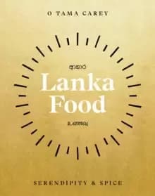 Lanka Food : Serendipity & Spice