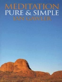 Meditation Pure and Simple by Ian Gawler Book