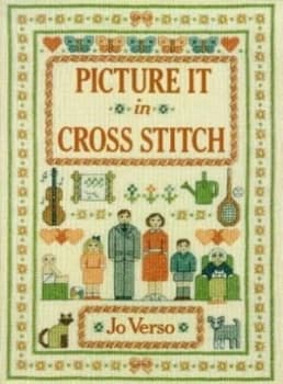 Picture It in Cross Stitch by Jo Verso Book