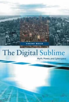 The Digital Sublime by Vincent Mosco Paperback