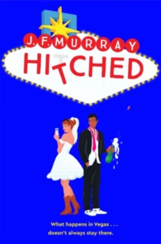 Hitched : Bridesmaids meets The Hangover: a fresh and funny rom com from one of TikToks favourite authors Paperback / softback