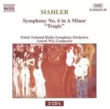 Mahler: Symphony No. 6 in a Minor, 'Tragic'