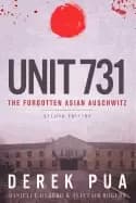unit 731 the forgotten asian auschwitz