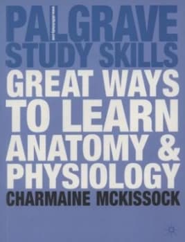 Great Ways to Learn Anatomy and Physiology by Charmaine Mckissock Paperback