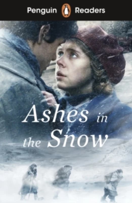 Penguin Readers Level 5: Ashes in the Snow (ELT Graded Reader) : Abridged Edition Paperback / softback