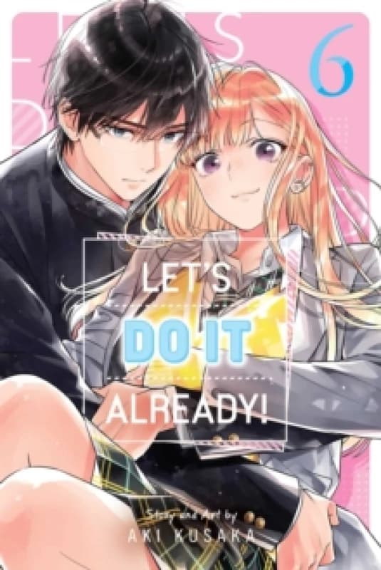 Let's Do It Already!, Vol. 6 Paperback / softback