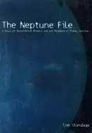 neptune file a story of astronomical rivalry and the pioneers of planet hun