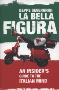 La Bella Figura by Beppe Severgnini Paperback