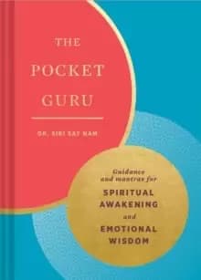 The Pocket Guru : Guidance and mantras for spiritual awakening and emotional wisdom