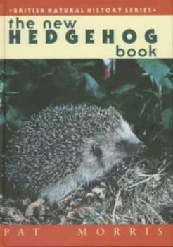 The New Hedgehog Book by Pat Morris and Guy Troughton and Pat Morris Book