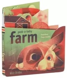 Peek-a-Baby: Farm : Peekaboo flaps inside!
