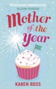 Mother of the Year by Karen Ross Book