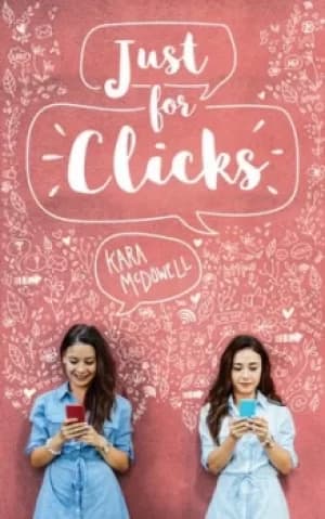 Just for clicks by Kara J McDowell
