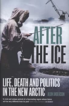 After the Ice by Alun Anderson Hardback