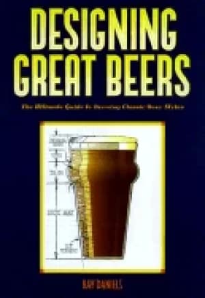 designing great beers the ultimate guide to brewing classic beer styles