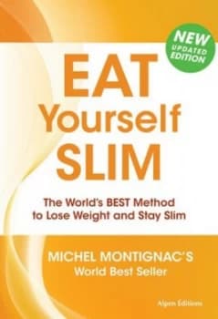 Eat Yourself Slim by Michel Montignac Hardback