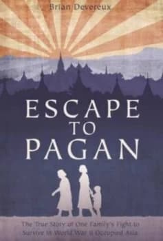 Escape to Pagan by Brian Devereux Hardback