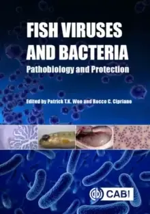 Fish Viruses and Bacteria : Pathobiology and Protection
