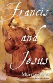 Francis and Jesus by Murray Bodo Book