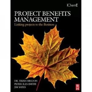Project Benefits Management by Trish Melton Book