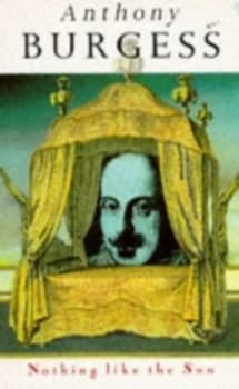 Nothing like the Sun by Anthony Burgess Paperback