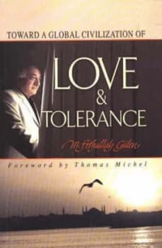 Toward a Global Civilization of Love and Tolerance by M Fethullah Glen Paperback