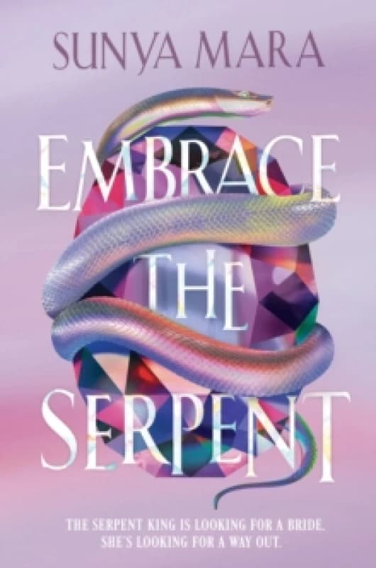 Embrace the Serpent : a sweeping romantic YA fantasy Hardback