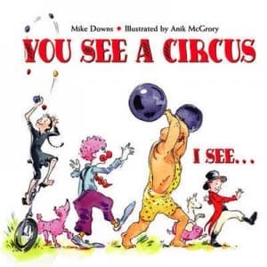 You See a Circus I See... by Mike Downs Paperback