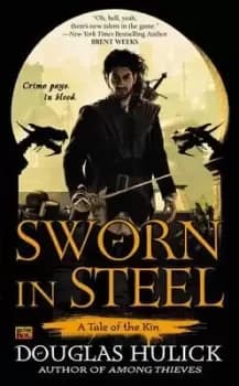 Sworn in Steel by Douglas Hulick