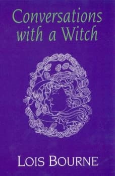 Conversations with a Witch by Lois Bourne Book