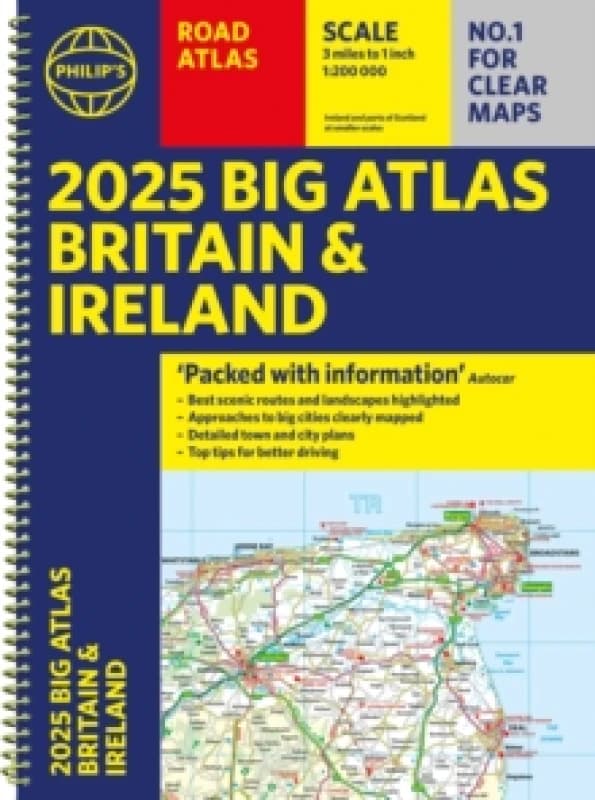 2025 Philip's Big Road Atlas of Britain & Ireland : (A3 Spiral Binding) Spiral bound