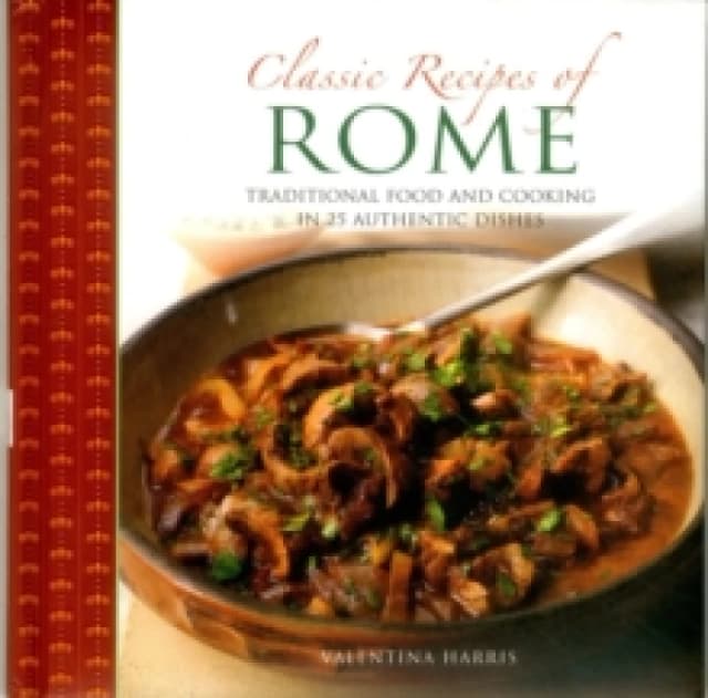 Classic Recipes of Rome. Hardback. By Valentina Harris Books
