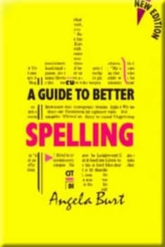 A Guide to Better Spelling by Angela Burt Paperback
